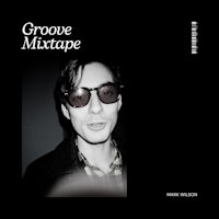 groove mixtape by mark wilson